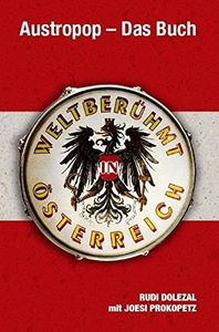 Austropop - Das Buch. Weltberühmt in Österreich