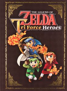 The Legend of Zelda: Tri Force Heroes Collector's Edition Strategy Guide