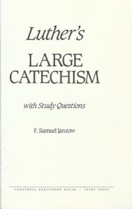 Luther's Large Catechism with Study Questions