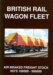 British Rail Wagon Fleet. Air Braked Freight Stock No's 100000-999999