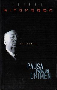 Alfred Hitchcock Presenta: Pausa Para Un Crimen