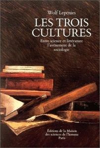Les trois cultures  -  Entre science et littérature, l’avènement de la sociologie