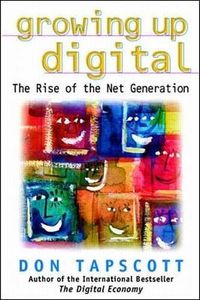 Growing Up Digital: Rise of the Net Generation
