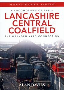 Locomotive of the Lancashire Central Coalfield.The Walkden Yard Connection
