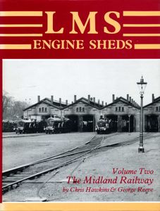 LMS Engine Sheds Volume Two: The Midland Railway