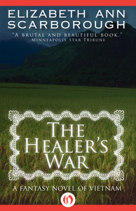 The Healer's War: A Fantasy Novel of Vietnam
