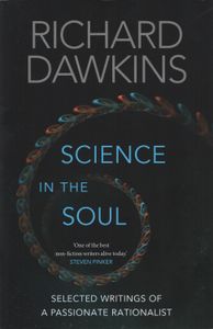 Science In The Soul (Selected Writings Of A Passionate Rationalist)