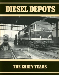 Diesel Depots - The Early Years