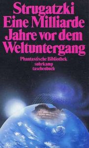 Eine Milliarde Jahre vor dem Weltuntergang