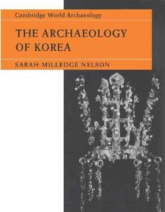 The Archaelogy Of Korea