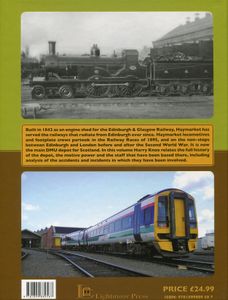 Haymarket Motive Power Depot, Edinburgh. A History of the Depot, its Work and Locomotives 1842-2010