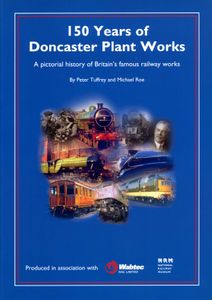 150 Years of Doncaster Plant Works