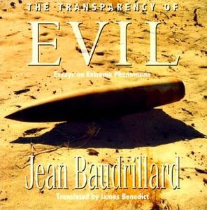 The Transparency of Evil. Essays on Extreme Phenomena
