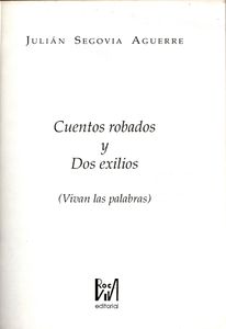 Cuentos Robados y Dos Exilios (Vivan Las Palabras)