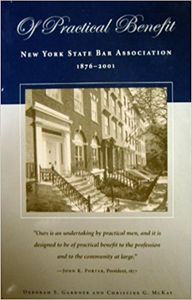 Of Practical Benefit: New York State Bar Association, 1876-2001