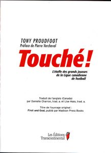 Touché ! L'Étoffe Des Grands Joueurs De La Ligue Canadienne De Football
