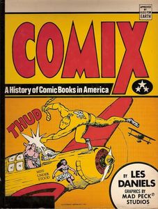 Comix (A History of Comic Books in America)
