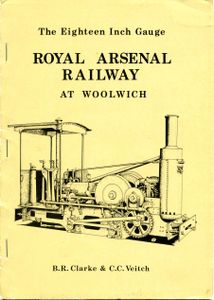 The Eighteen Inch Gauge Royal Arsenal Railway at Woolwich