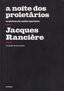 A Noite Dos Proletários - Arquivos Do Sonho Operário