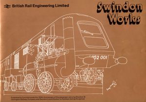 Swindon Works and its place in British Railway History