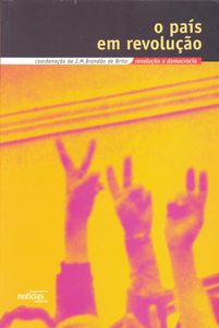 O País Em Revolução - Revolução E Democracia