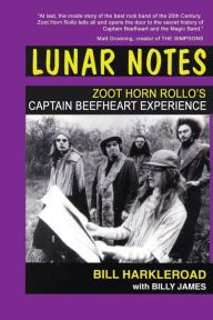 Lunar Notes: Zoot Horn Rollo's Captain Beefheart Experience