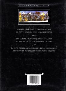 Petits Soldats - Le Guide Du Collectionneur Pour Identifier Acheter Et Présenter Les Petits Soldats