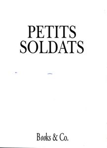 Petits Soldats - Le Guide Du Collectionneur Pour Identifier Acheter Et Présenter Les Petits Soldats
