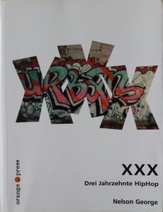 XXX - Drei Jahrzehnte HipHop