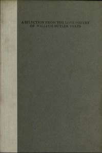 A Selection from the Love Poetry of William Butler Yeats