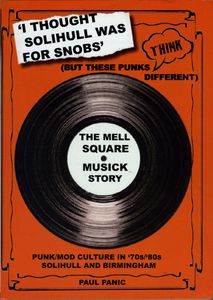 I Thought Solihull Was for Snobs (but These Punks Think Different)