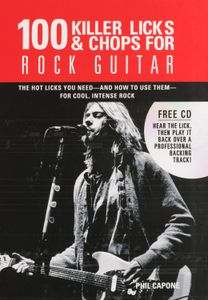 100 Killer Licks & Chops For Rock Guitar