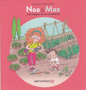 Noa & Max Y El Misterio De Las Zanahorias