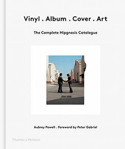 Vinyl . Album . Cover . Art . The Complete Hipgnosis Catalogue