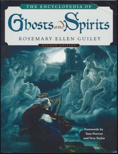The Encyclopedia of Ghosts and Spirits, Second Edition
