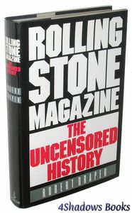 Rolling Stone Magazine. The Uncensored History