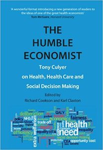 The Humble Economist: Tony Culyer on Health, Health Care and Social Decision Making
