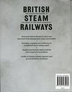 British Steam Railways. The Illustrated History of the Legacy of the Steam Locomotive