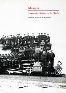 Glasgow: Locomotive Builder to the World