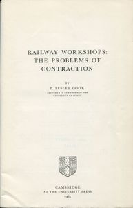 Railway Workshops: The Problems of Contraction (University of Cambridge, Department of Applied Science, Occasional Papers 2)