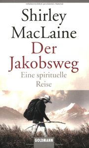 Der Jakobsweg. Eine spirituelle Reise