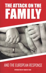 The Attack On The Family And The European Response