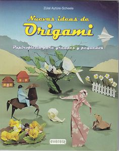 Nuevas Ideas De Origami