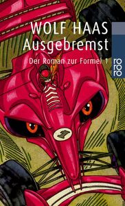 Ausgebrannt. Der Roman zur Formel 1