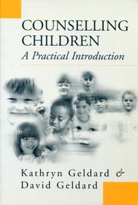 Counselling Children, A Practical Introduction