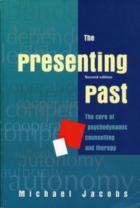 The Presenting Past; The core of psychodynamic counselling and therapy. Second edition