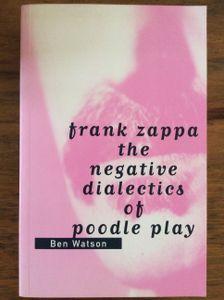 Frank Zappa The Negative Dialectics Of Poodle Play