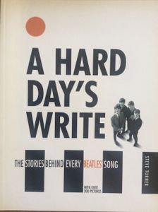 The Beatles-A Hard Days Write The Story Behind Every Beatles Song