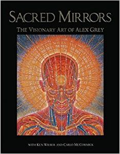Sacred Mirrors - The Visionary Art Of Alex grey