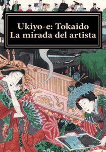 Ukiyo-e: Tokaido. La mirada del artista